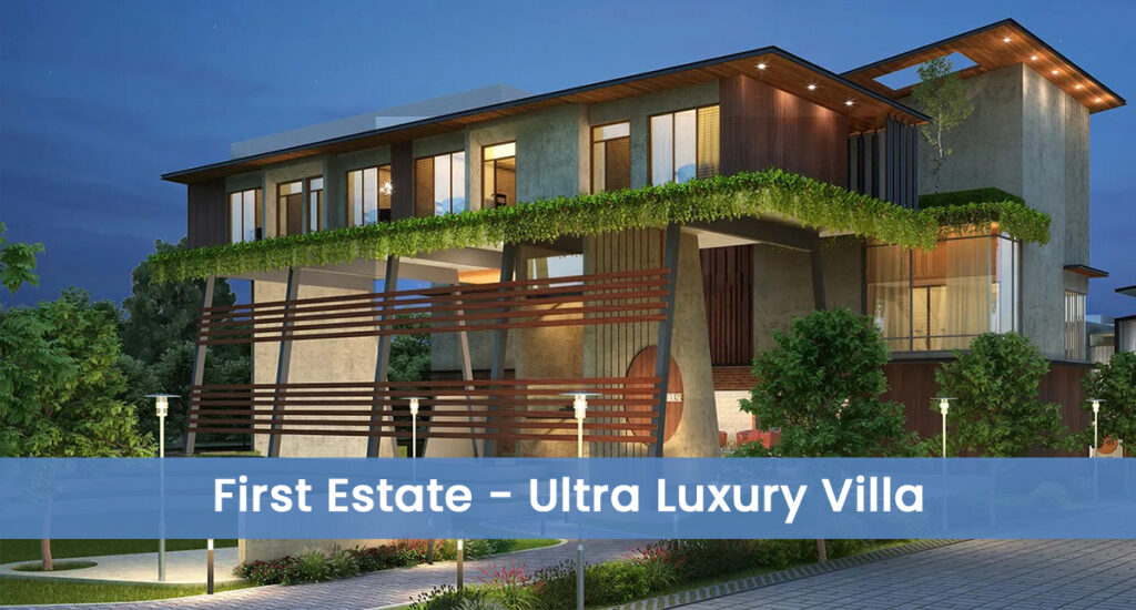 First Estate - Ultra Luxury Villa