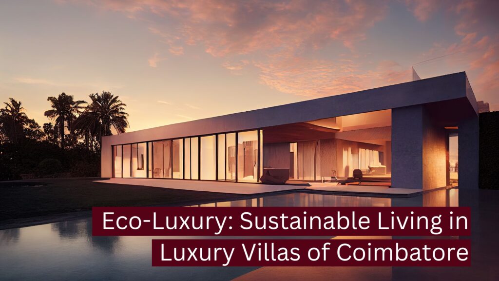 luxury villas in coimbatore